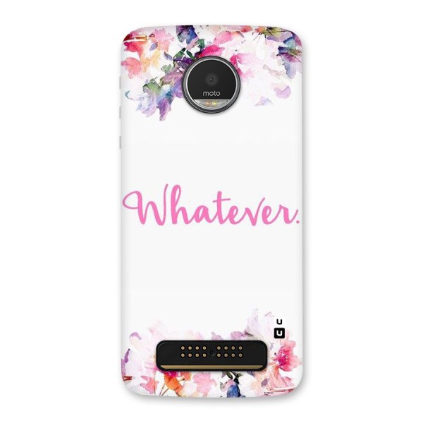 Flower Whatever Back Case for Moto Z Play