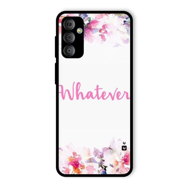 Flower Whatever Glass Back Case for Galaxy F23