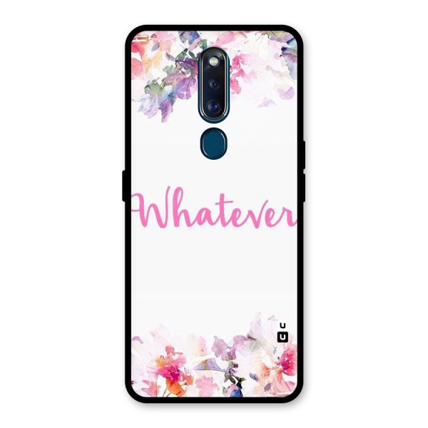 Flower Whatever Glass Back Case for Oppo F11 Pro