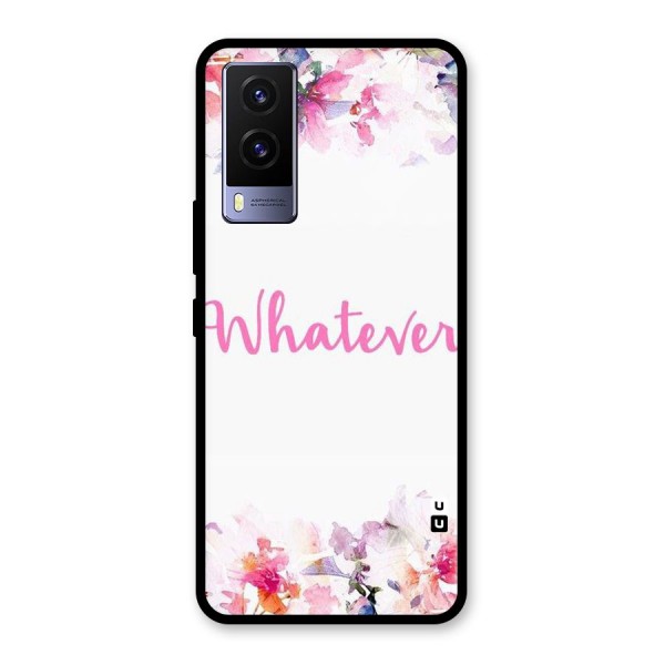 Flower Whatever Glass Back Case for Vivo V21e 5G