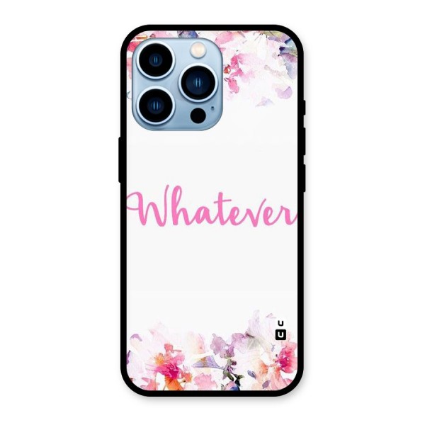 Flower Whatever Glass Back Case for iPhone 13 Pro