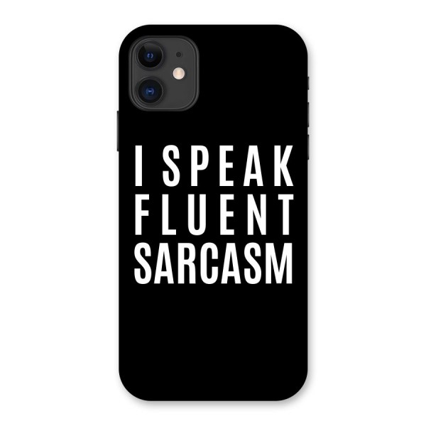 Fluent Sarcasm Back Case for iPhone 11