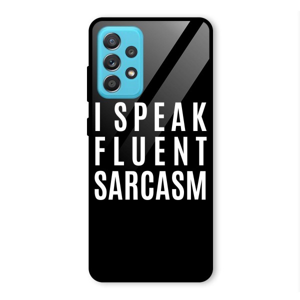 Fluent Sarcasm Glass Back Case for Galaxy A52s 5G