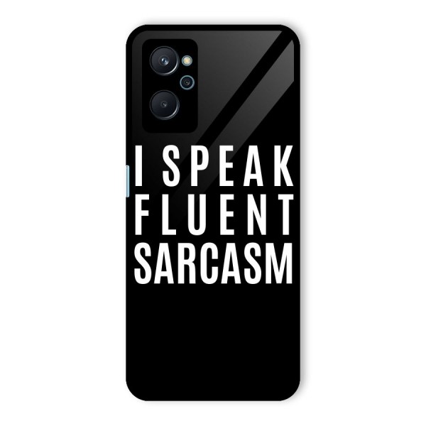 Fluent Sarcasm Glass Back Case for Realme 9i