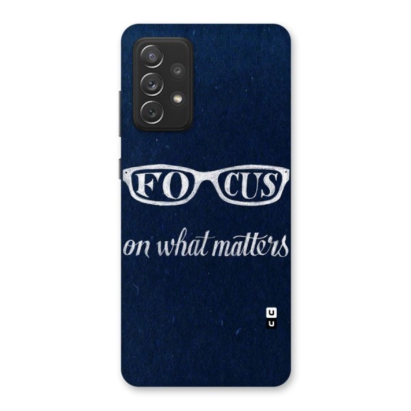 Focus Matters Back Case for Galaxy A72