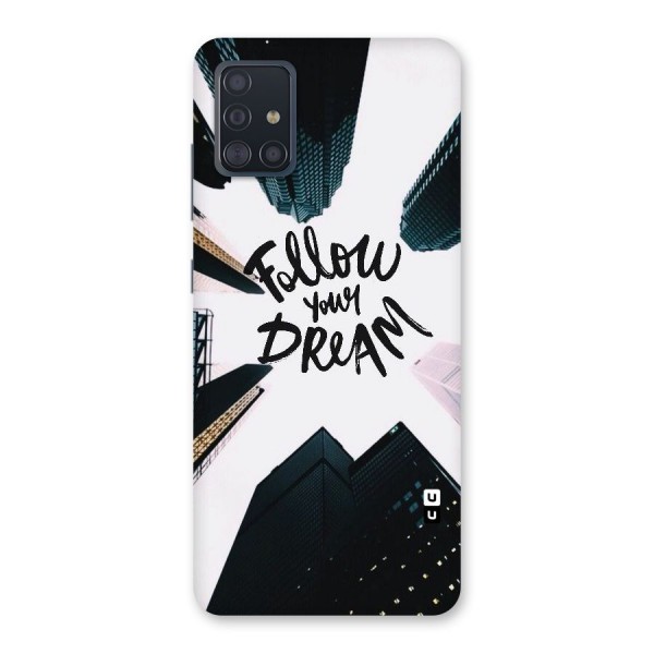 Follow Dream Back Case for Galaxy A51