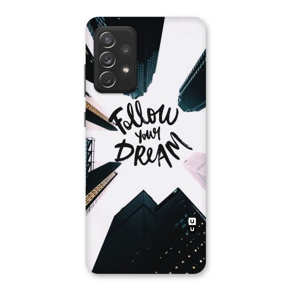 Follow Dream Back Case for Galaxy A72