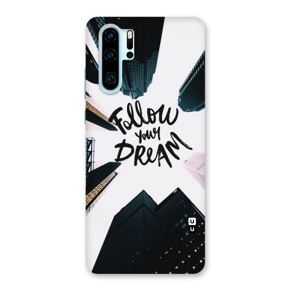 Follow Dream Back Case for Huawei P30 Pro