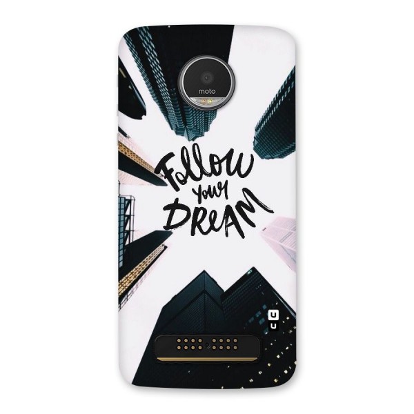 Follow Dream Back Case for Moto Z Play