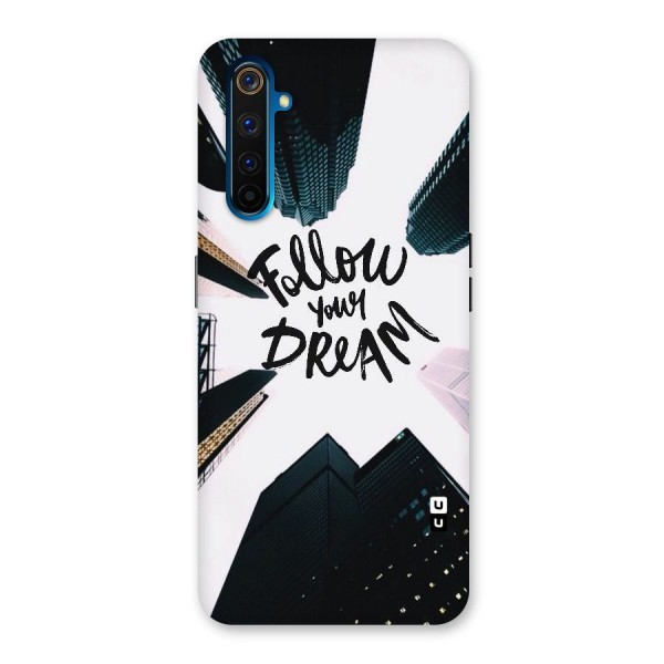 Follow Dream Back Case for Realme 6 Pro