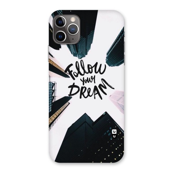 Follow Dream Back Case for iPhone 11 Pro Max