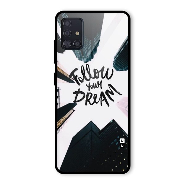 Follow Dream Glass Back Case for Galaxy A51