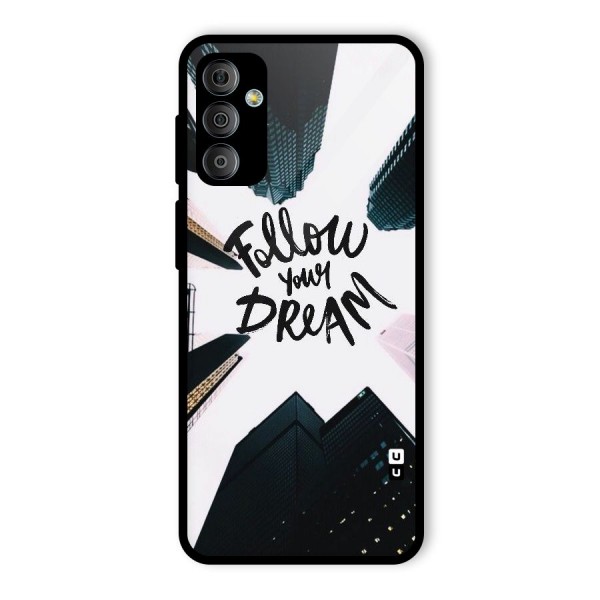 Follow Dream Glass Back Case for Galaxy F23