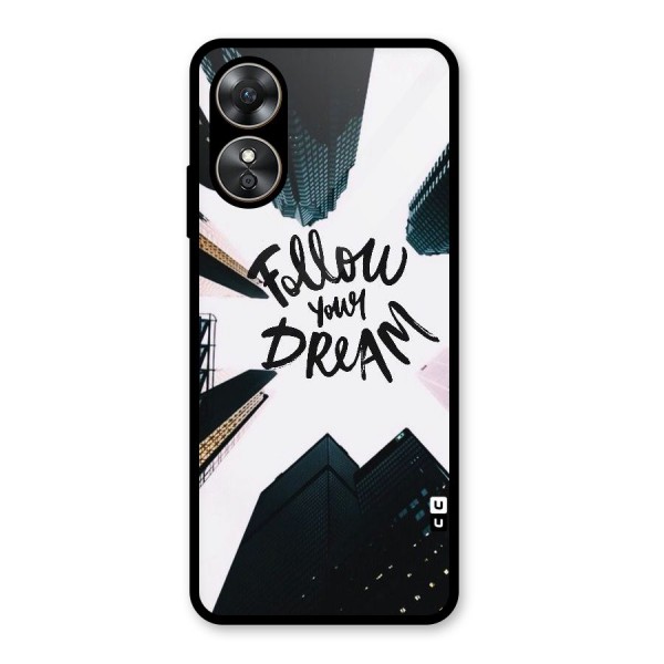 Follow Dream Glass Back Case for Oppo A17