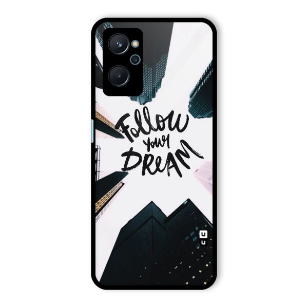 Follow Dream Glass Back Case for Realme 9i