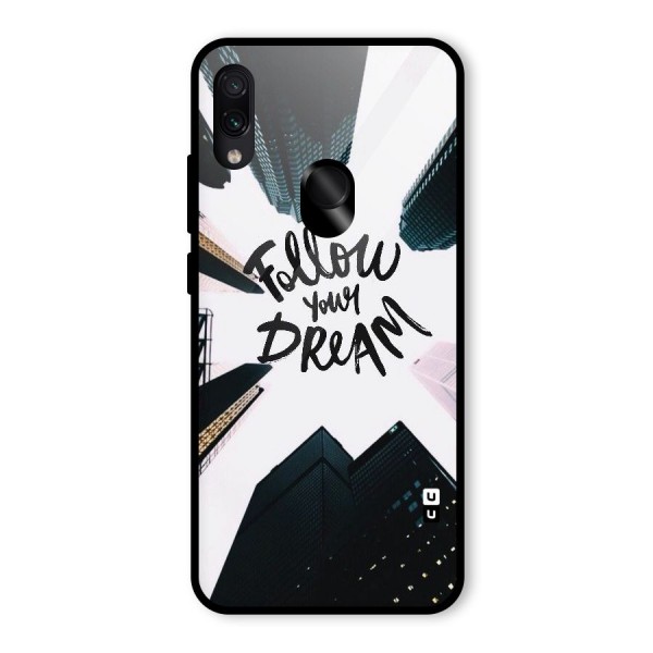 Follow Dream Glass Back Case for Redmi Note 7