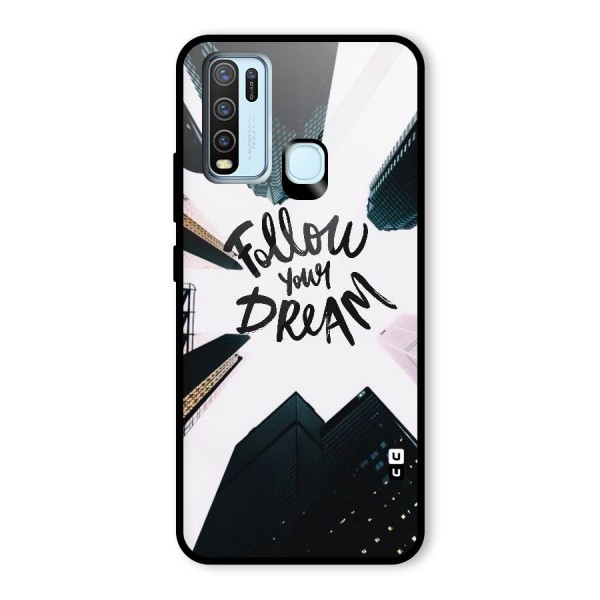 Follow Dream Glass Back Case for Vivo Y30