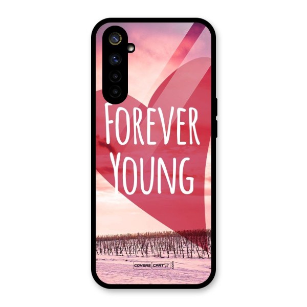 Forever Young Glass Back Case for Realme 6