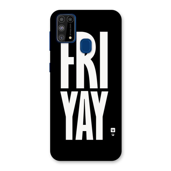 Fri Yay Back Case for Galaxy M31