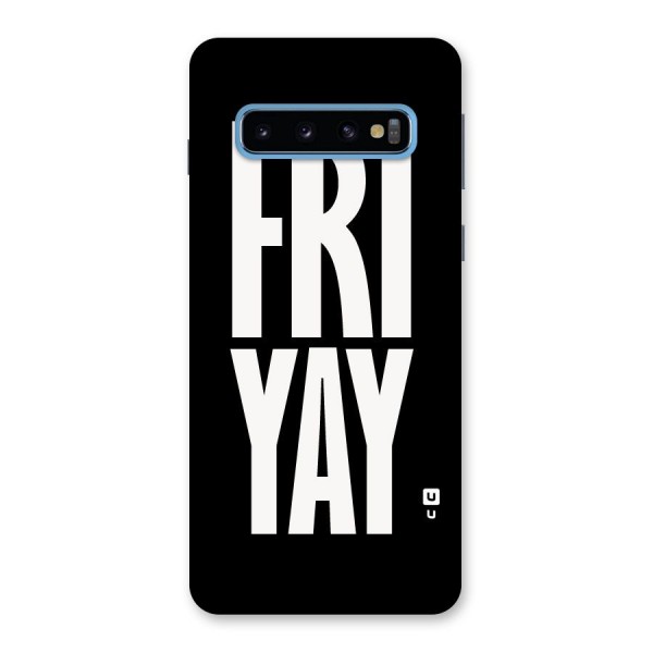 Fri Yay Back Case for Galaxy S10