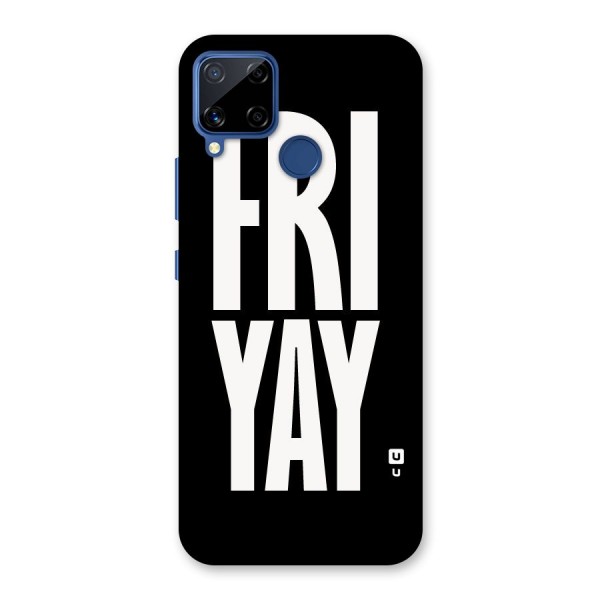 Fri Yay Back Case for Realme C12