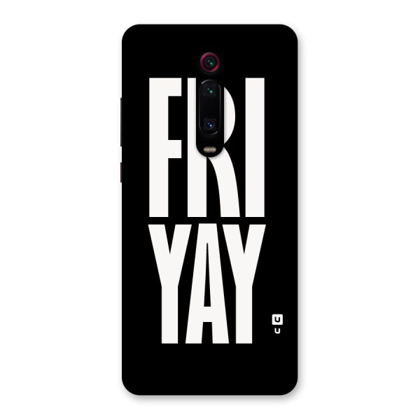 Fri Yay Back Case for Redmi K20 Pro