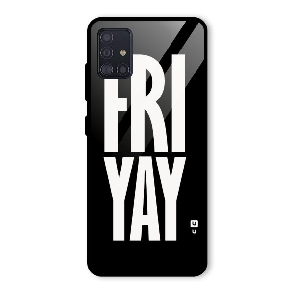 Fri Yay Glass Back Case for Galaxy A51