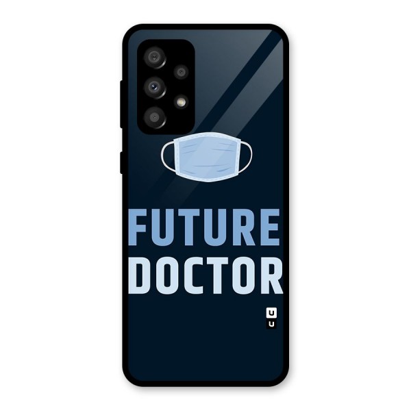 Future Doctor Glass Back Case for Galaxy A32