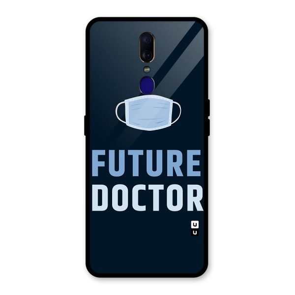 Future Doctor Glass Back Case for Oppo F11