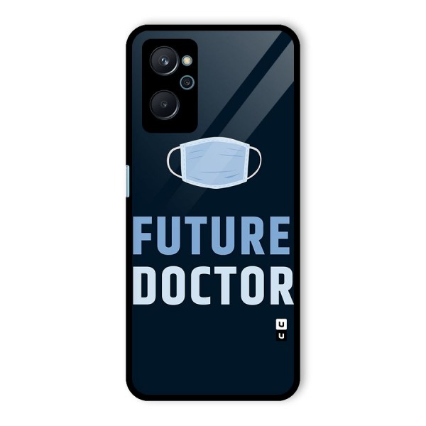 Future Doctor Glass Back Case for Realme 9i