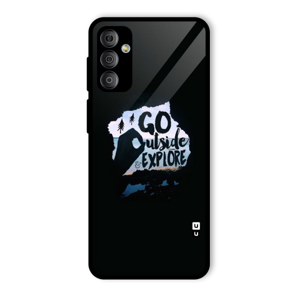 Go Outside Glass Back Case for Galaxy F23