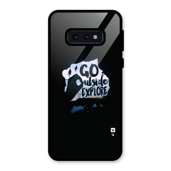 Go Outside Glass Back Case for Galaxy S10e