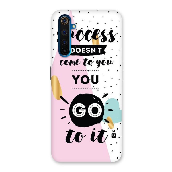 Go To Success Back Case for Realme 6 Pro