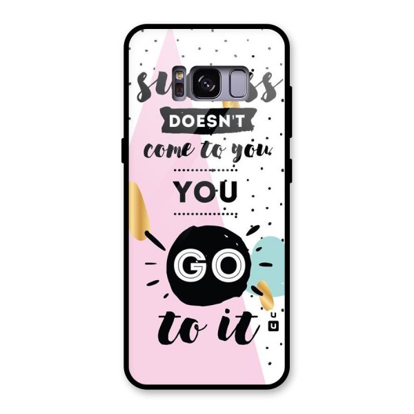 Go To Success Glass Back Case for Galaxy S8