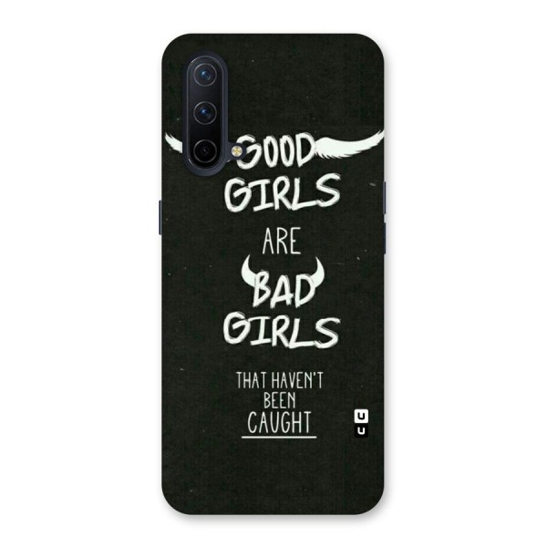 Good Bad Girls Back Case for OnePlus Nord CE 5G