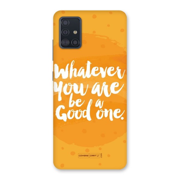 Good One Quote Back Case for Galaxy A51