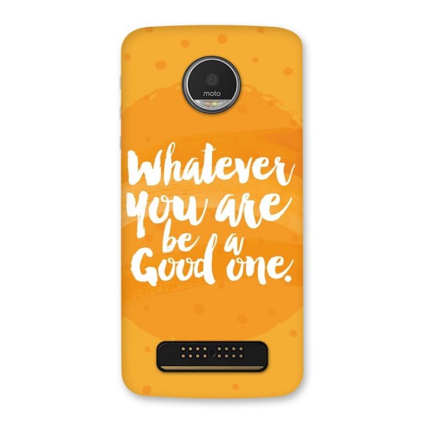 Good One Quote Back Case for Moto Z Play