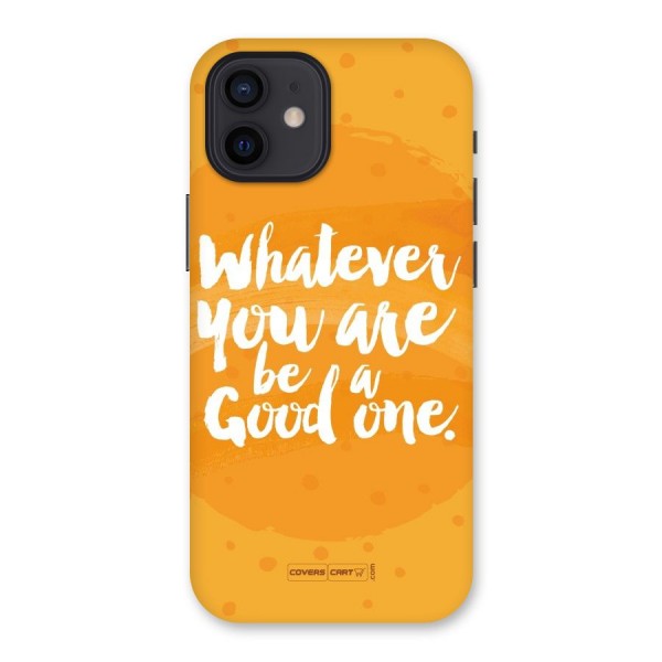 Good One Quote Back Case for iPhone 12