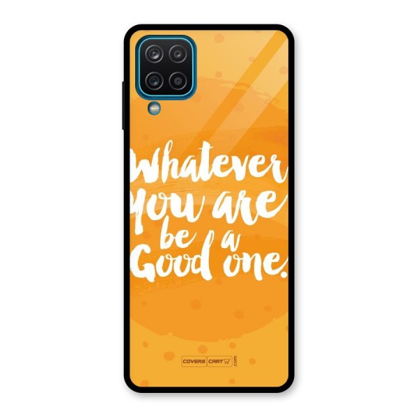 Good One Quote Glass Back Case for Galaxy A12