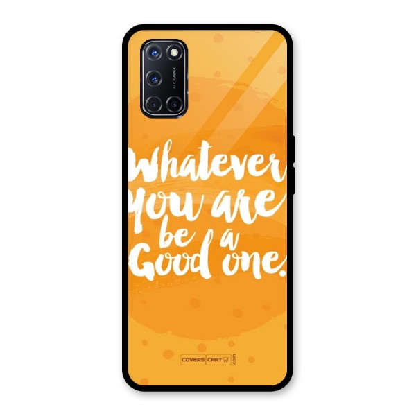 Good One Quote Glass Back Case for Oppo A52