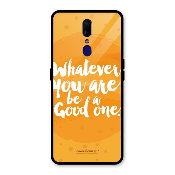 Good One Quote Glass Back Case for Oppo F11