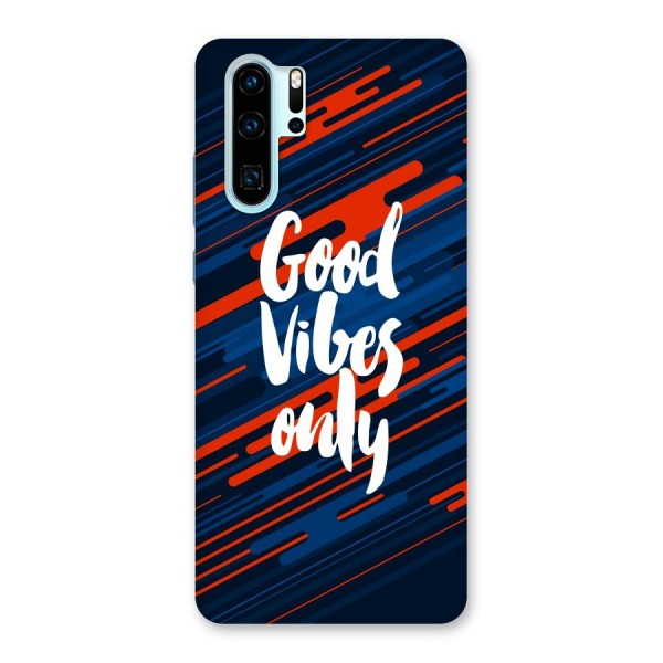 Good Vibes Only Back Case for Huawei P30 Pro