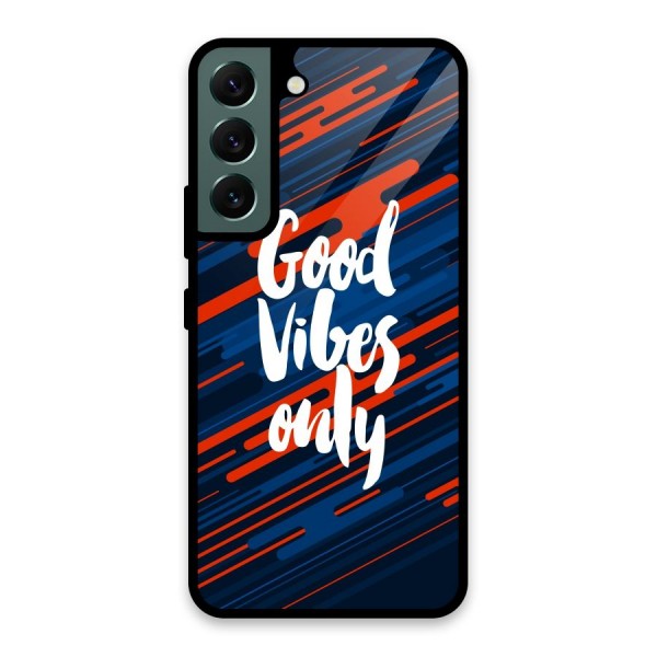 Good Vibes Only Glass Back Case for Galaxy S22 5G