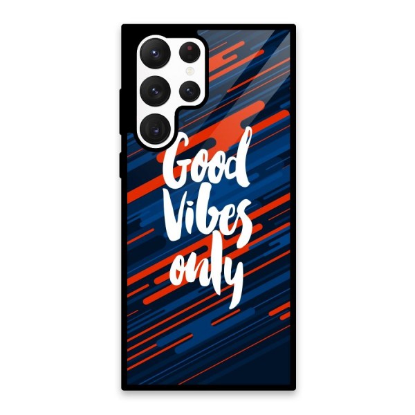 Good Vibes Only Glass Back Case for Galaxy S22 Ultra 5G