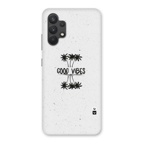 Good Vibes Rugged Back Case for Galaxy A32