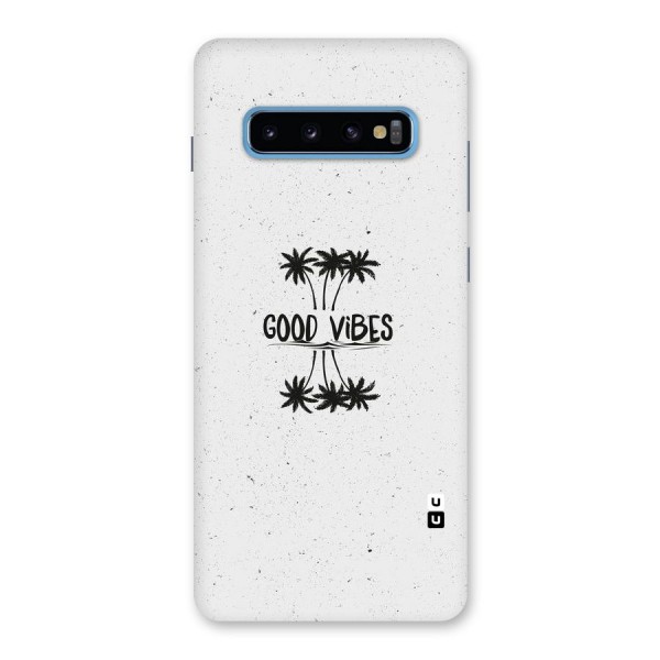 Good Vibes Rugged Back Case for Galaxy S10 Plus