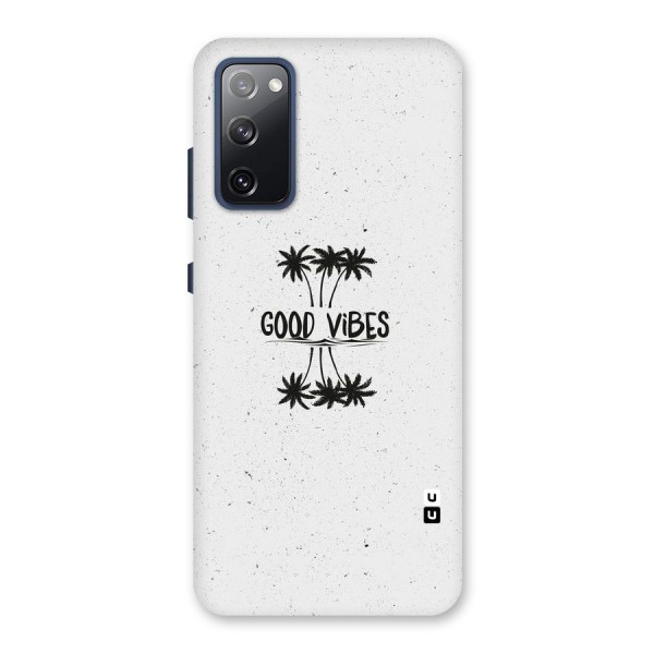 Good Vibes Rugged Back Case for Galaxy S20 FE