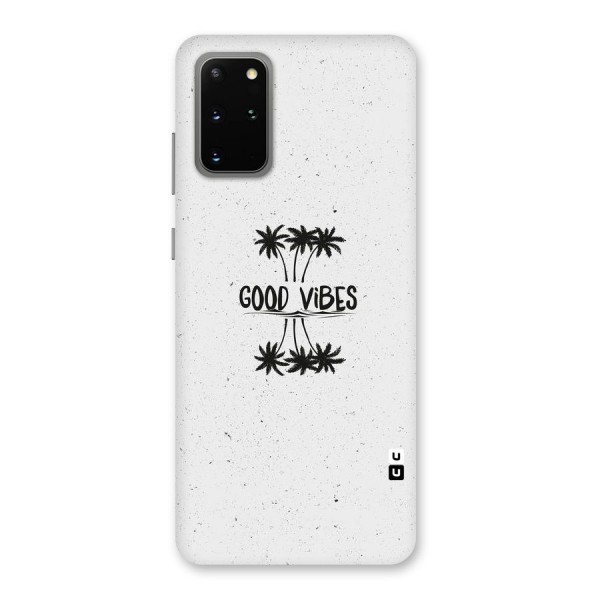 Good Vibes Rugged Back Case for Galaxy S20 Plus