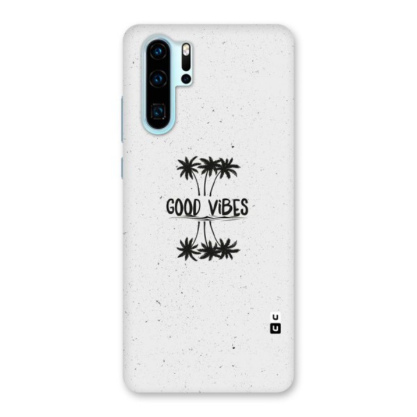 Good Vibes Rugged Back Case for Huawei P30 Pro