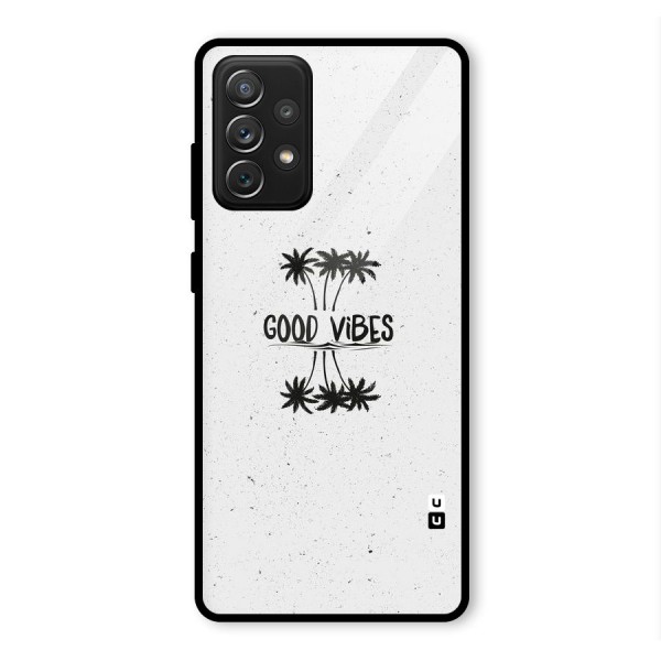 Good Vibes Rugged Glass Back Case for Galaxy A72